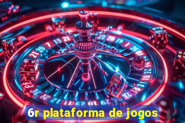 6r plataforma de jogos